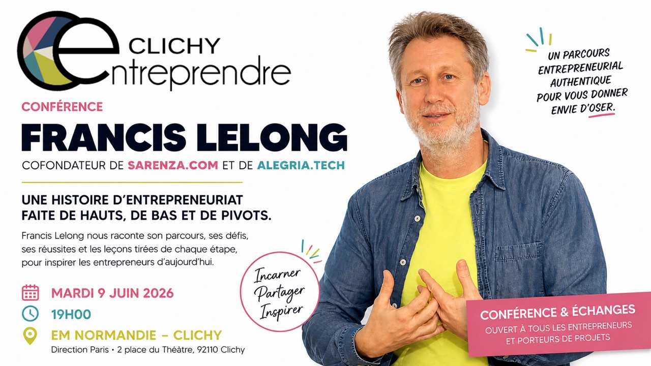 Conférence : Francis Lelong, de Sarenza à Alegria.tech